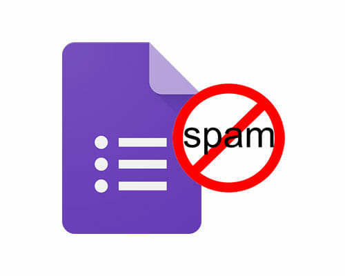 3 Ways To Protect Google Forms From Spamming Xfanatical