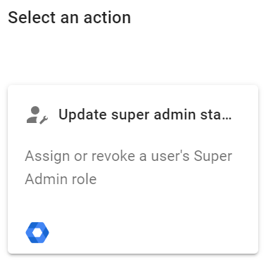 Select an action Update super admin status action with Foresight