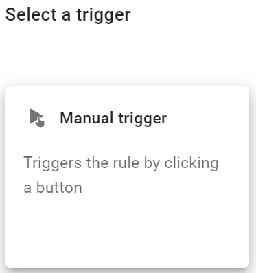 Select Manual Trigger
