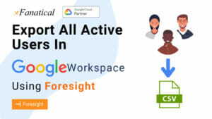 Export active users in Google Workspace