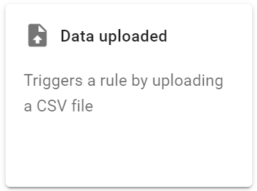 In the Select a trigger screen, click the Data Uploaded trigger
