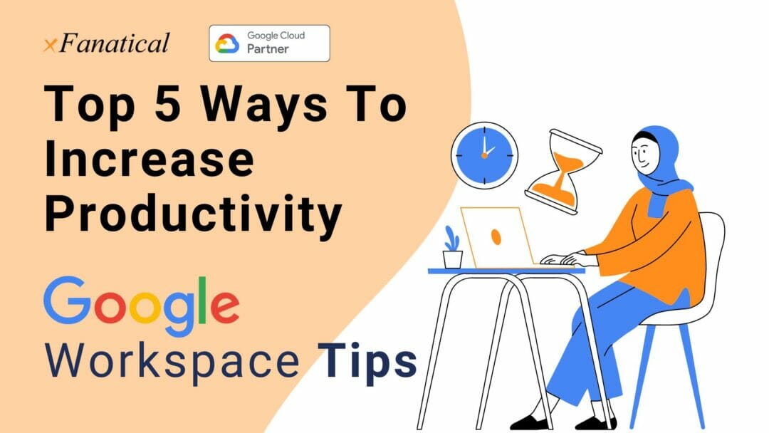 Top 5 Ways to increase productivity - xFanatical