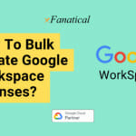 Know How To Bulk Update Google Workspace Licenses