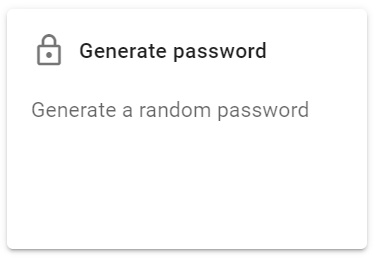 In the Select an action screen, select the Generate password action.